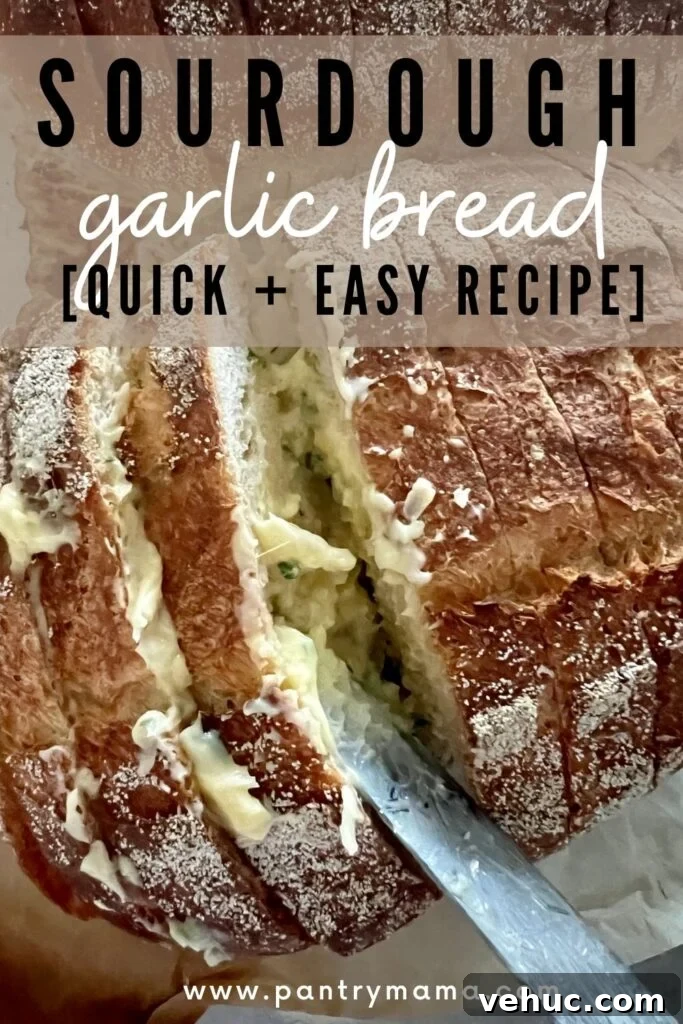 Irresistible Sourdough Garlic Bread Recipe You’ll Crave 7 SOURDOUGH GARLIC BREAD RECIPE PINTEREST IMAGE